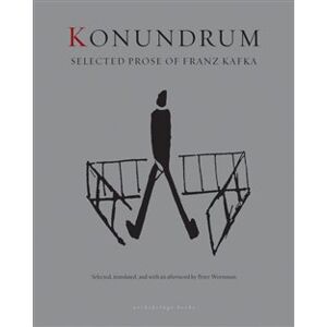 Konundrum. Selected prose of Franz Kafka - Franz Kafka