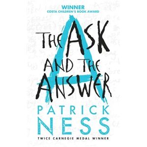 The Ask and the answer - Patrick Ness