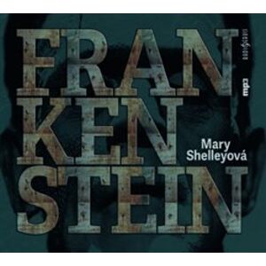 Frankenstein, CD - Mary Shelleyová