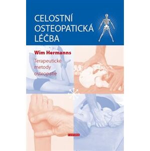 Celostní osteopatická léčba. Terapeutické metody osteopatie - Wim Hermanns