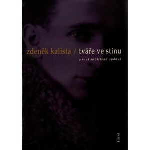 Tváře ve stínu - Zdeněk Kalista