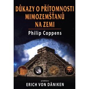 Důkazy o přítomnosti mimozemšťanů na zemi - Philip Coppens