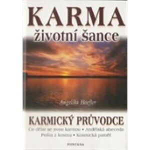 Karma životní šance - Karmický průvodce - Angelika Hoefler