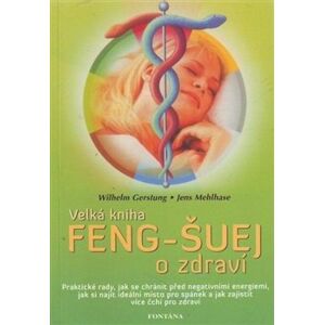 Velká kniha Feng-Šuej o zdraví - Wilhelm Gerstung