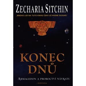 Konec dnů - Armagedon a proroctví návratu - Zecharia Sitchin