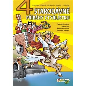 4 starodávné příběhy čtyřlístku - Radim Krajčovič, Hana Lamková, Jiří Poborák, Jaroslav Němeček