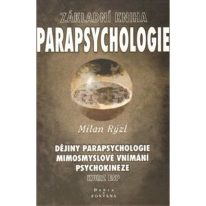 Parapsychologie - základní kniha - Milan Rýzl