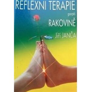 Reflexní terapie proti rakovině - Jiří Janča