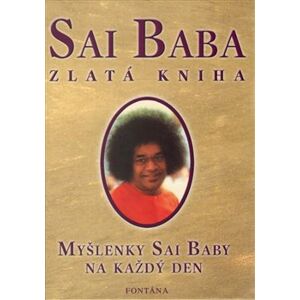 Sai Baba - zlatá kniha - Myšlenky Sai Baby na každý den - Sai Baba
