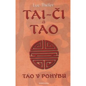Tai-či a tao - Tao v pohybu - Luc Théler