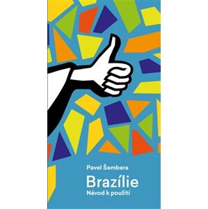 Brazílie – Návod k použití - Pavel Šembera