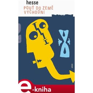 Pouť do Země východní - Hermann Hesse e-kniha