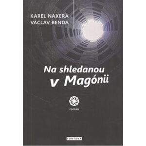 Na shledanou v Magónii - Karel Naxera, Václav Benda