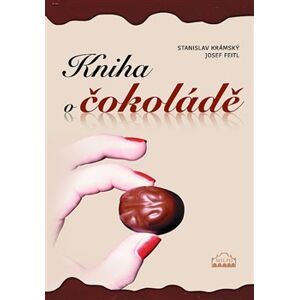 Kniha o čokoládě - Stanislav Krámský, Josef Feitl