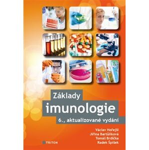 Základy imunologie - Václav Hořejší, Jiřina Bartůňková, Tomáš Brdička, Radek Spíšek