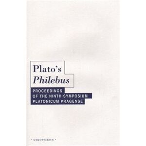Plato&apos;s Philebus - Jakub Jirsa, Štěpán Špinka, Filip Karfík