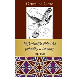 Nejkrásnější židovské pohádky a legendy - Gertrude Landa