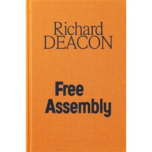 Richard Deacon / Free Assembly