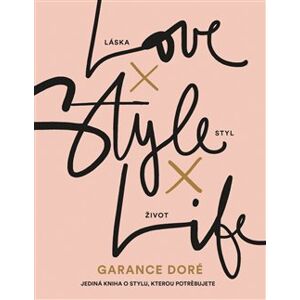 Love × Style × Life - Garance Doré