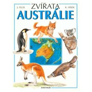 Zvířata Austrálie - Jiří Felix