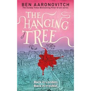 The Hanging Tree. Peter Grant series 6 - Ben Aaronovitch