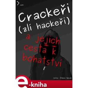 Crackeři (zlí hackeři) - Štěpán Novák e-kniha