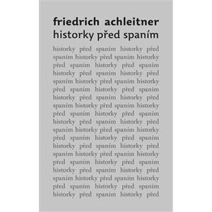 Historky před spaním - Friedrich Achleitner