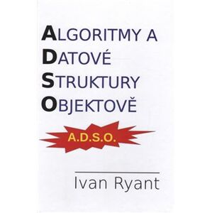 Algoritmy a datové struktury objektově - Ivan Ryant