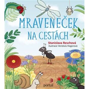 Mraveneček na cestách - Stanislava Reschová