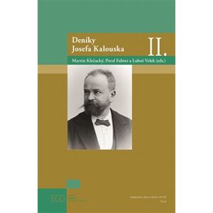 Deníky Josefa Kalouska II. - Pavel Fabini, Martin Klečacký
