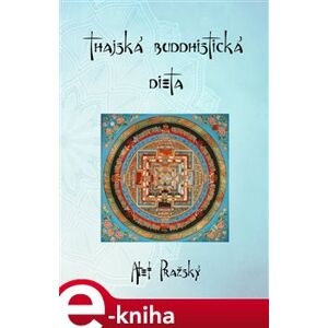 Thajská buddhistická dieta - Alef Pražský e-kniha