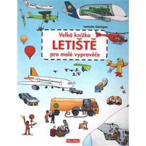 Velká knížka letiště pro malé vypravěče - Valeria Manferto de Fabianis