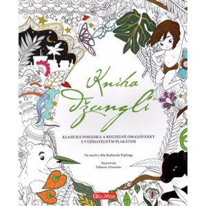 Kniha džunglí, klasická pohádka a kouzelné omalovánky - Valeria Manferto de Fabianis