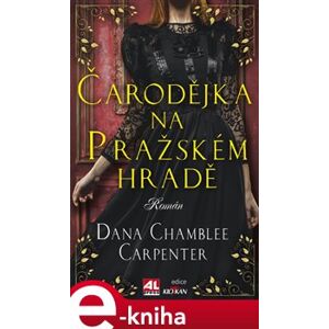 Čarodejka na Pražském hradě - Dana Chamblee Carpenter e-kniha