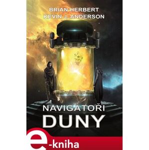Navigátoři Duny - Brian Herbert, Kevin J. Anderson e-kniha
