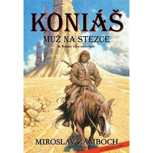 Koniáš - Muž na stezce & Konec vlka samotáře - Miroslav Žamboch