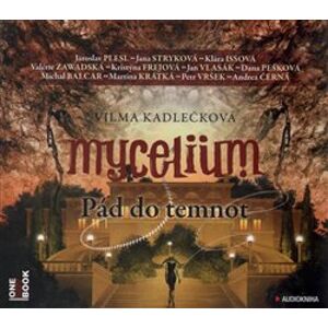 Mycelium III : Pád do temnot, CD - Vilma Kadlečková