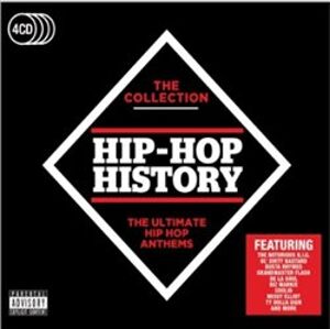 Hip-Hop History - The Collection. The Ultimate Hip Hop Anthems - Various Artists