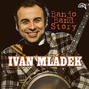 Banjo Band Story / 50 hitů - Ivan Mládek