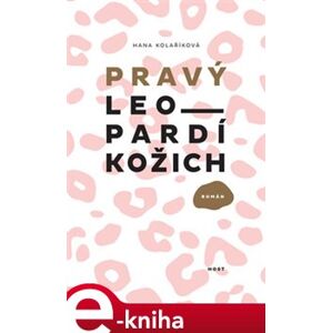 Pravý leopardí kožich - Hana Kolaříková e-kniha