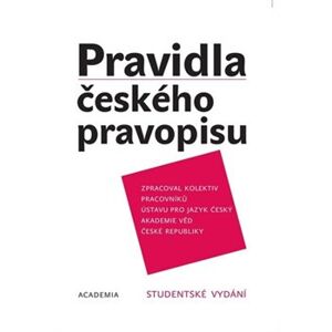 Pravidla českého pravopisu. Studentské vydání - kolektiv autorů