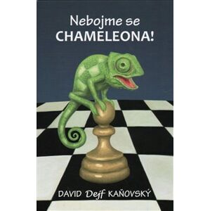 Nebojme se chameleona! - David Dejf Kaňovský