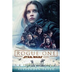 Star Wars - Rogue One - Alexander Freed