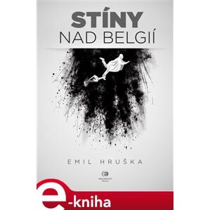Stíny nad Belgií - Emil Hruška e-kniha