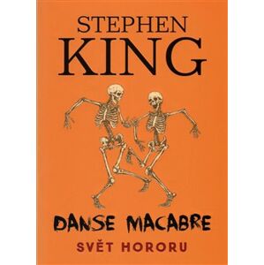 Danse Macabre. Svět hororu - Stephen King, Milan Žáček