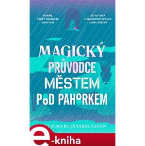 Magický průvodce městem pod pahorkem - Pasi Ilmari Jääskeläinen e-kniha