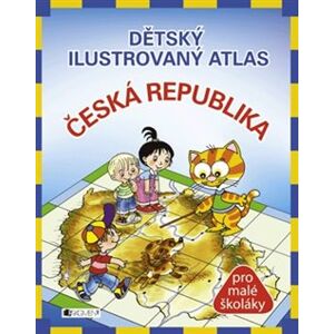 Dětský ilustrovaný atlas – Česká republika. Pro malé školáky - Petra Pláničková