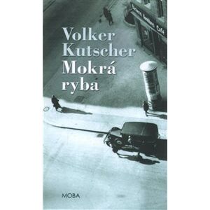 Mokrá ryba - Volker Kutscher