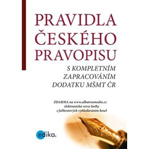 Pravidla českého pravopisu. s kompletním zapracováním dodatku MŠMT ČR - kolektiv