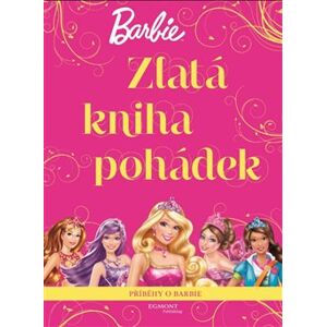 Barbie - Zlatá kniha pohádek - kolektiv